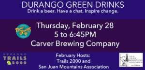 Feb 2019 Durango Green Drinks Banner