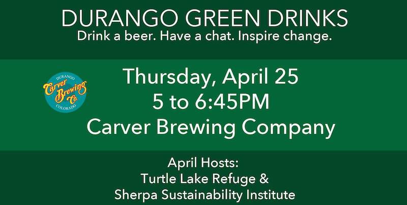 April 2019 Durango Green Drinks